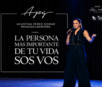 LA PERSONA MÁS IMPORTANTE DE TU VIDA SOS VOS - Agustina Pérez Gomar
